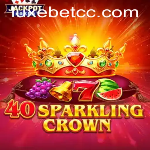 The Enchanting World of 40SparklingCrown: Immerse Yourself in Luxurious Gaming with LUXEBET