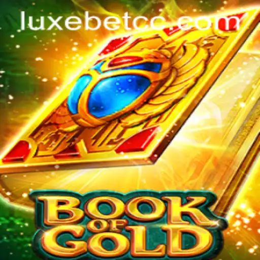 Discover the Thrilling World of Book of Gold and LUXEBET
