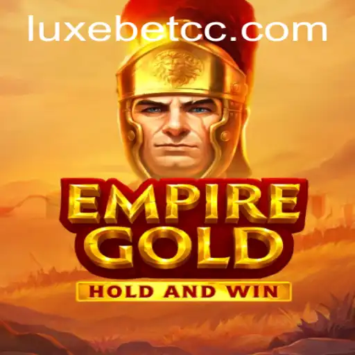 Experience the Majesty of EmpireGold: An In-Depth Look at LUXEBET's Latest Release